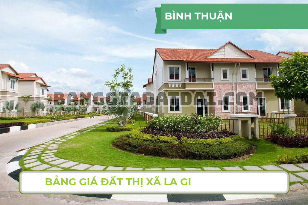 Bảng giá đất thị xã La Gi tỉnh Bình Thuận mới nhất năm 2024